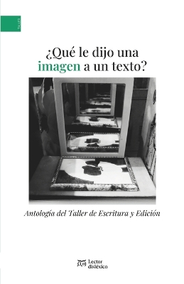 Book cover for ¿Qué le dijo una imagen a un texto?