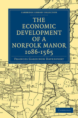 Cover of The Economic Development of a Norfolk Manor 1086-1565