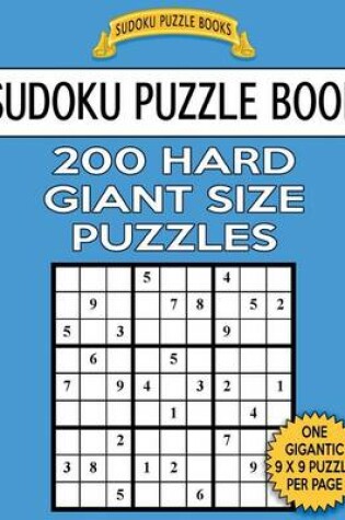 Cover of Sudoku Puzzle Book 200 HARD Giant Size Puzzles