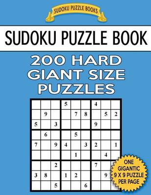 Cover of Sudoku Puzzle Book 200 HARD Giant Size Puzzles