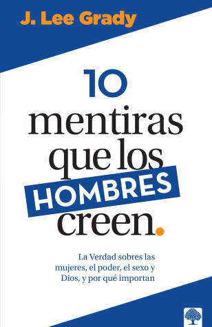 Book cover for 10 Mentiras Que Los Hombres Creen