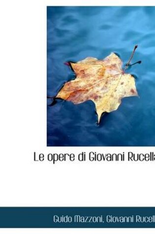 Cover of Le Opere Di Giovanni Rucellai
