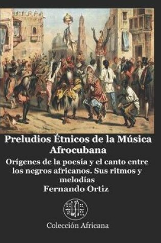 Cover of Preludios Étnicos de la Música Afrocubana