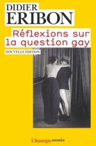 Cover of Reflexions sur la question gay