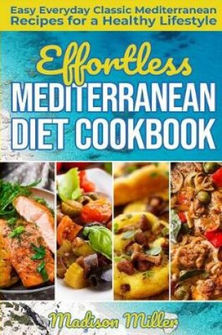 Cover of Effortless Mediterranean Diet Cookbook