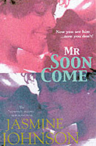 Cover of Mr Soon Come