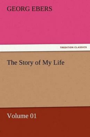 Cover of The Story of My Life - Volume 01