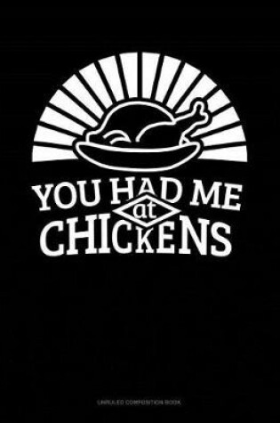 Cover of You Had Me at Chickens