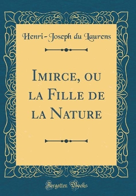Book cover for Imirce, ou la Fille de la Nature (Classic Reprint)
