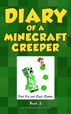 Book cover for Diary of a Minecraft Creeper Book 3