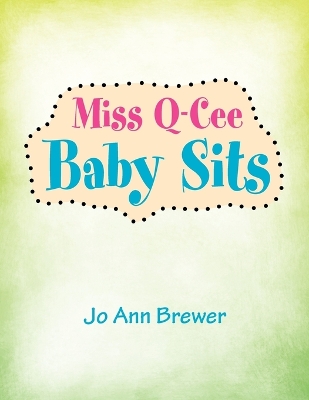 Book cover for Miss Q-Cee Baby Sits