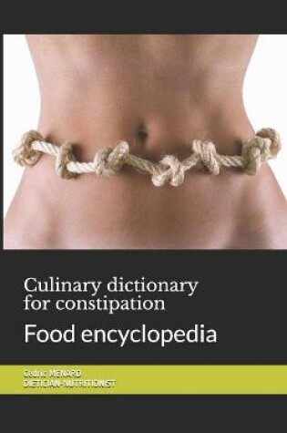 Cover of Culinary dictionary for constipation