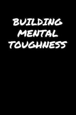 Cover of Building Mental Toughness