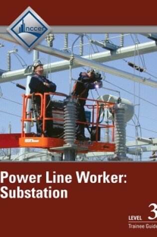 Cover of Power Line Worker Substation Level 3 Trainee Guide