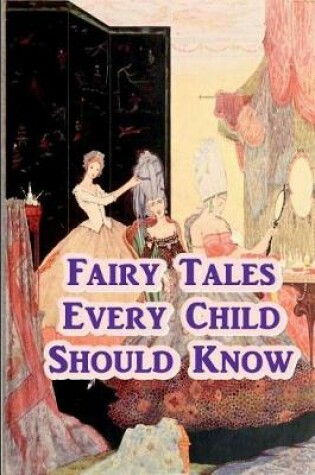 Cover of Fairy Tales Every Child Should Know