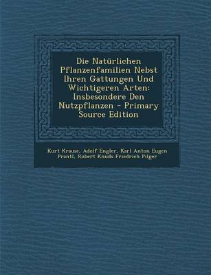 Book cover for Die Naturlichen Pflanzenfamilien Nebst Ihren Gattungen Und Wichtigeren Arten