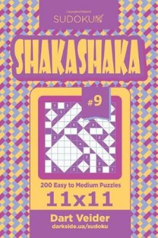 Cover of Sudoku Shakashaka - 200 Easy to Medium Puzzles 11x11 (Volume 9)