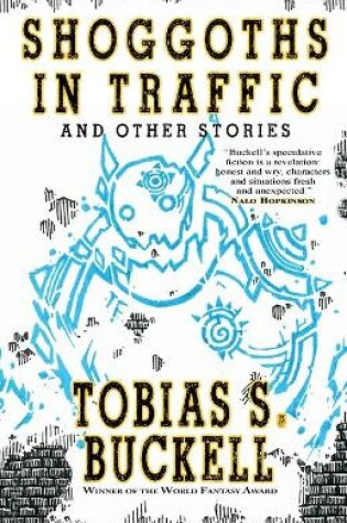 Cover of Shoggoths in Traffic and Other Stories