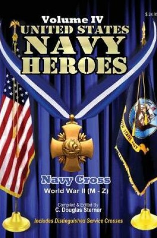 Cover of United States Navy Heroes - Volume IV