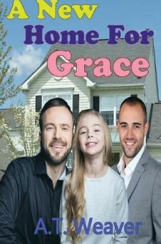 Cover of A New Home for Grace