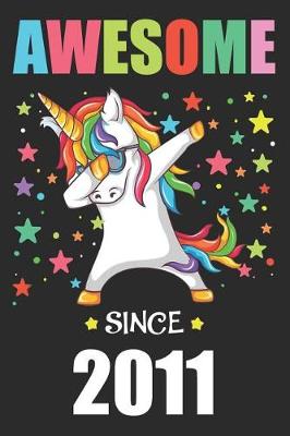 Book cover for Awesome Since 2011 Party Dabbing Unicorn