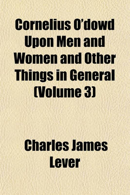 Book cover for Cornelius O'Dowd Upon Men and Women and Other Things in General (Volume 3)