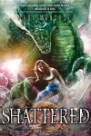 Book cover for Shattered