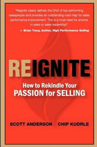 Cover of Reignite - How to Rekindle Your Passion for Selling