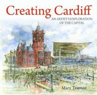 Book cover for Compact Wales: Creating Cardiff - An Artist's Exploration of the Capital