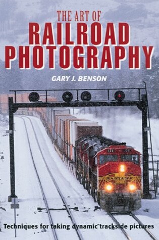Cover of The Art of Railroad Photography