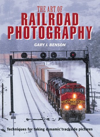 Book cover for The Art of Railroad Photography