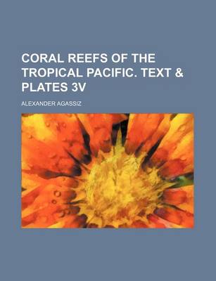 Book cover for Coral Reefs of the Tropical Pacific. Text & Plates 3v