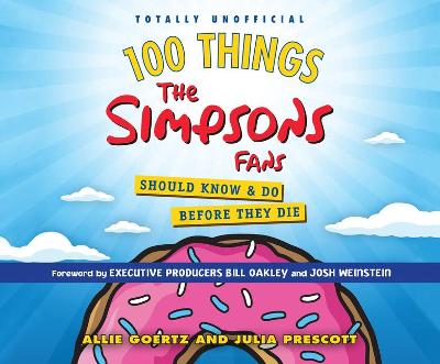 Book cover for 100 Things the Simpsons Fans Should Know & Do Before They Die