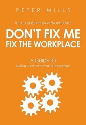 Book cover for Don't Fix Me, Fix the Workplace