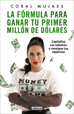 Book cover for La fórmula para ganar tu primer millón de dólares / How to Earn Your First Milli on: Capitalize on Your Talents to Reach Your Goals