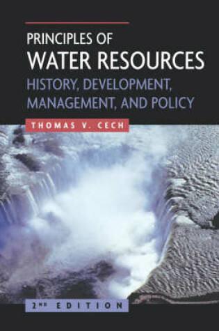 Cover of Principles of Water Resources: History, Developmen t, Management, and Policy