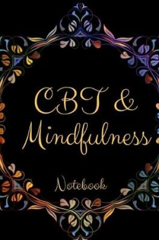 Cover of CBT and Mindfulness Notebook