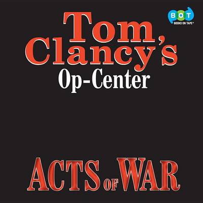Book cover for Tom Clancy's Op-Center #4: Acts of War