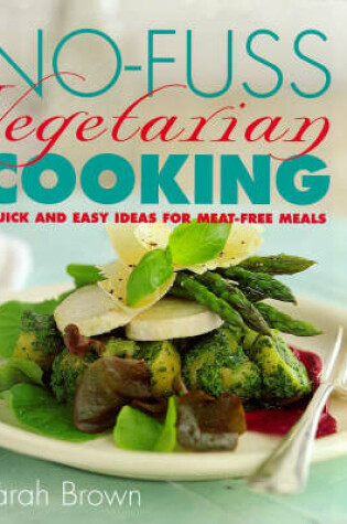 Cover of No-fuss Vegetarian Cooking