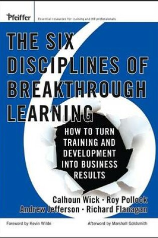 Cover of The Six Disciplines of Breakthrough Learning: How to Turn Training and Development Into Business Results