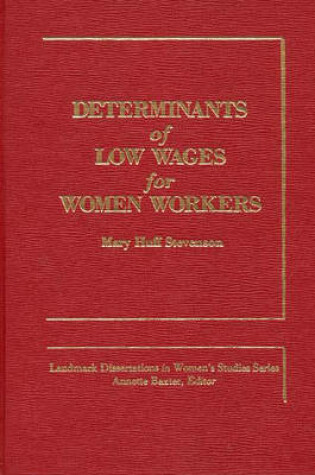 Cover of Determinants of Low Wages for Women Workers