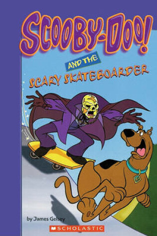 Cover of Scooby-Doo and the Scary Skateboarder