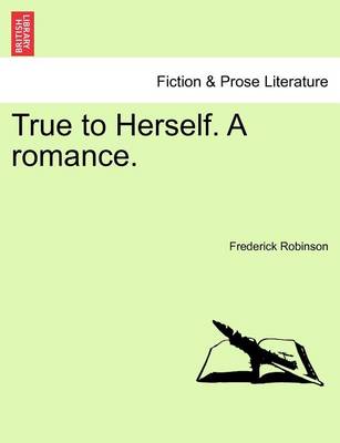 Book cover for True to Herself. a Romance.