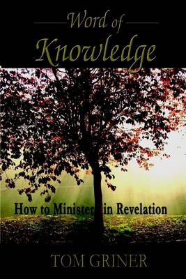 Book cover for Word of Knowledge: How To Minister In Revelation