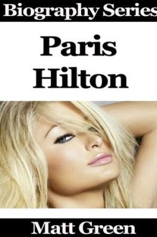 Cover of Paris Hilton - Biography Series