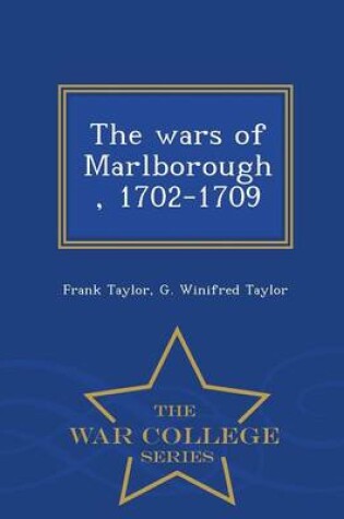 Cover of The Wars of Marlborough, 1702-1709 - War College Series