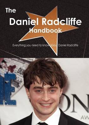 Book cover for The Daniel Radcliffe Handbook - Everything You Need to Know about Daniel Radcliffe