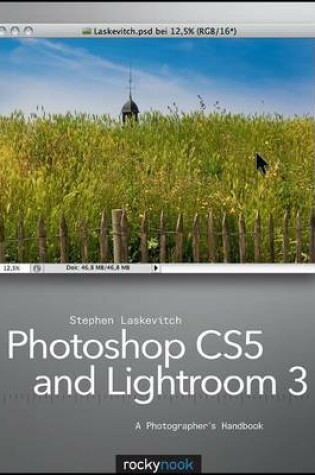 Cover of Photoshop CS and Lightroom 3: A Photographer's Handbook