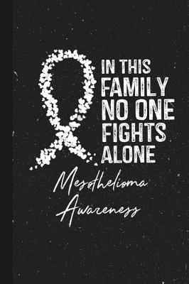 Book cover for In This Family No One Fights Alone Mesothelioma Awareness