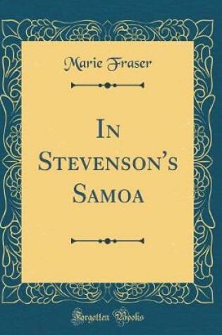 Cover of In Stevenson's Samoa (Classic Reprint)